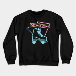 Just Roll With It Crewneck Sweatshirt